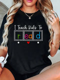I Teach To Read Reading Teacher Print Tee Appreciation Crew Neck Short Sleeve Top