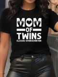 "MOM OF TWINS CLASSIC OVERACHIEVER" Printed Short-Sleeve T-Shirt, Crew Neck Casual Style