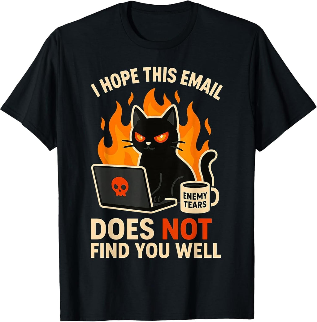 100% Cotton Sarcastic Office Work Email Humor Cat Coffee Funny Graphic T-Shirt