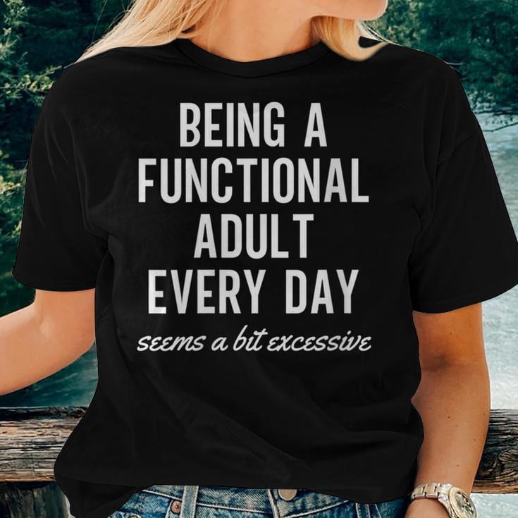 Adulting Sarcasm Quote Being a Functional Adult T-Shirt Women Adult Cotton Comfortable Humorous Casual Tee, Size S, Color Black