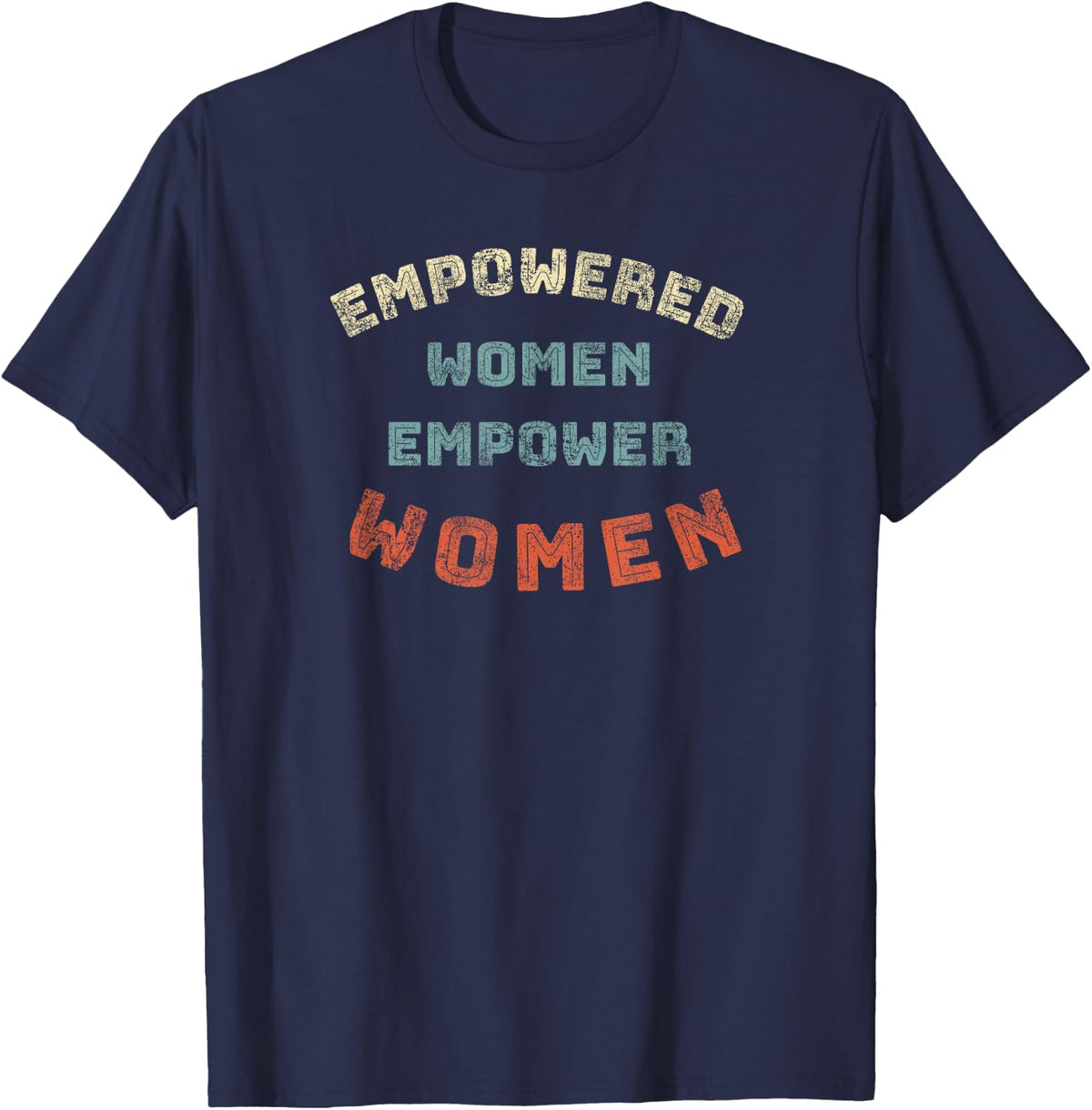 Empowered Women Empower Women Feminist Retro Graphic T-Shirt