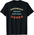 Empowered Women Empower Women Feminist Retro Graphic T-Shirt
