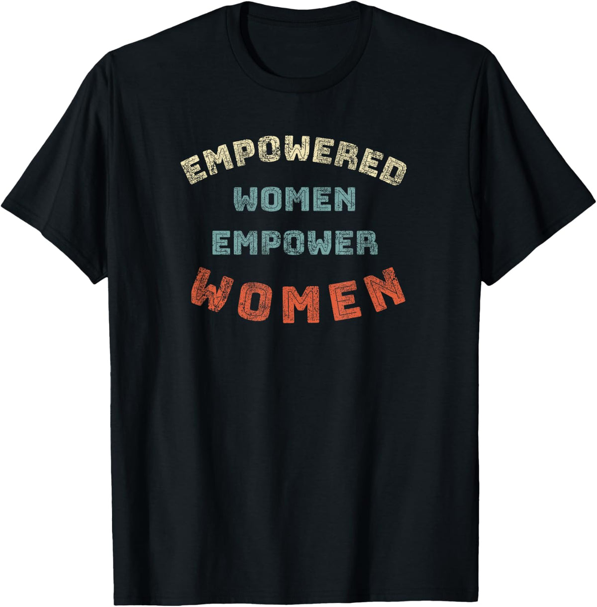Empowered Women Empower Women Feminist Retro Graphic T-Shirt