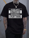 Cotton Funny Sarcastic Adult Humor Saying Sarcasm Quote Joke T-Shirt Men's Casual Short Sleeve Graphic Tee