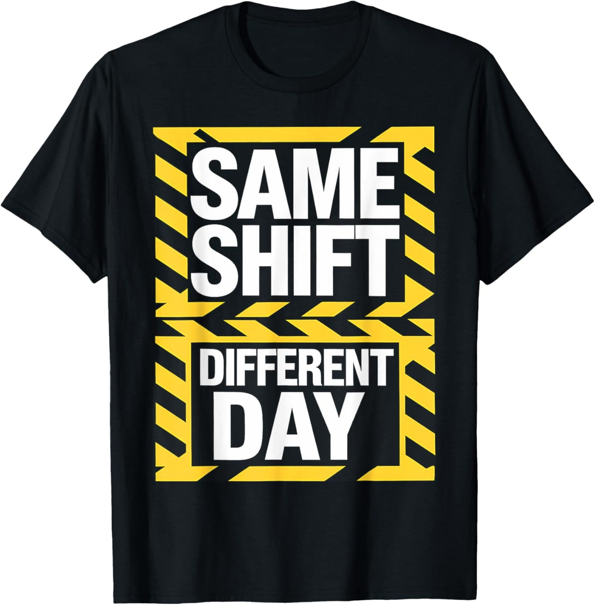 Exquisite and comfortable-Same Shift Different Day Funny Coworker Employee Staff Work T-Shirt