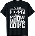 Funny Sarcastic I'm Not Bossy Funny Saying Humor Mens T-Shirt men and women can wear, black, white, gifts