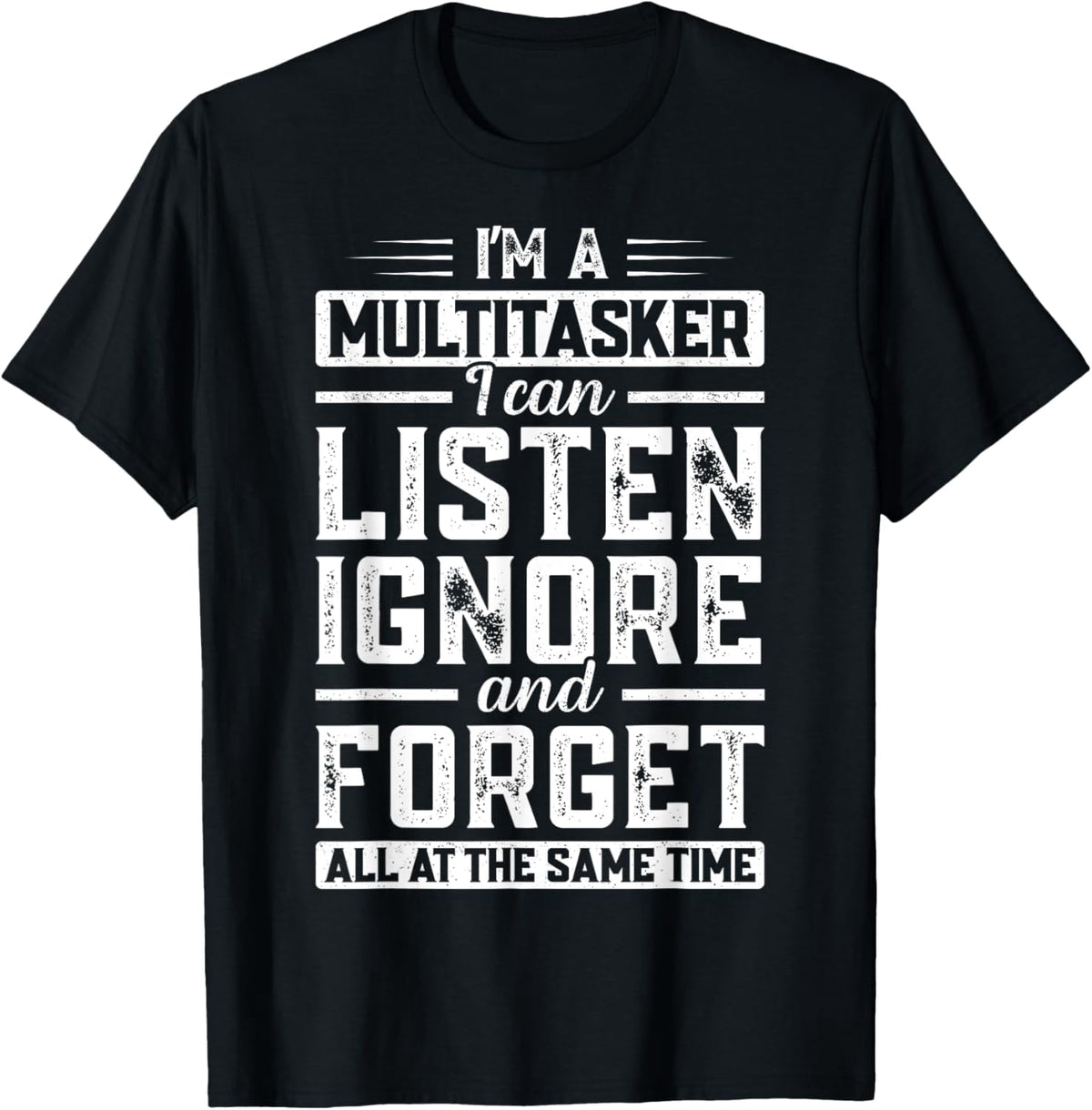 Funny Sarcastic I'm a Multitasker Funny Saying Mens T-Shirt