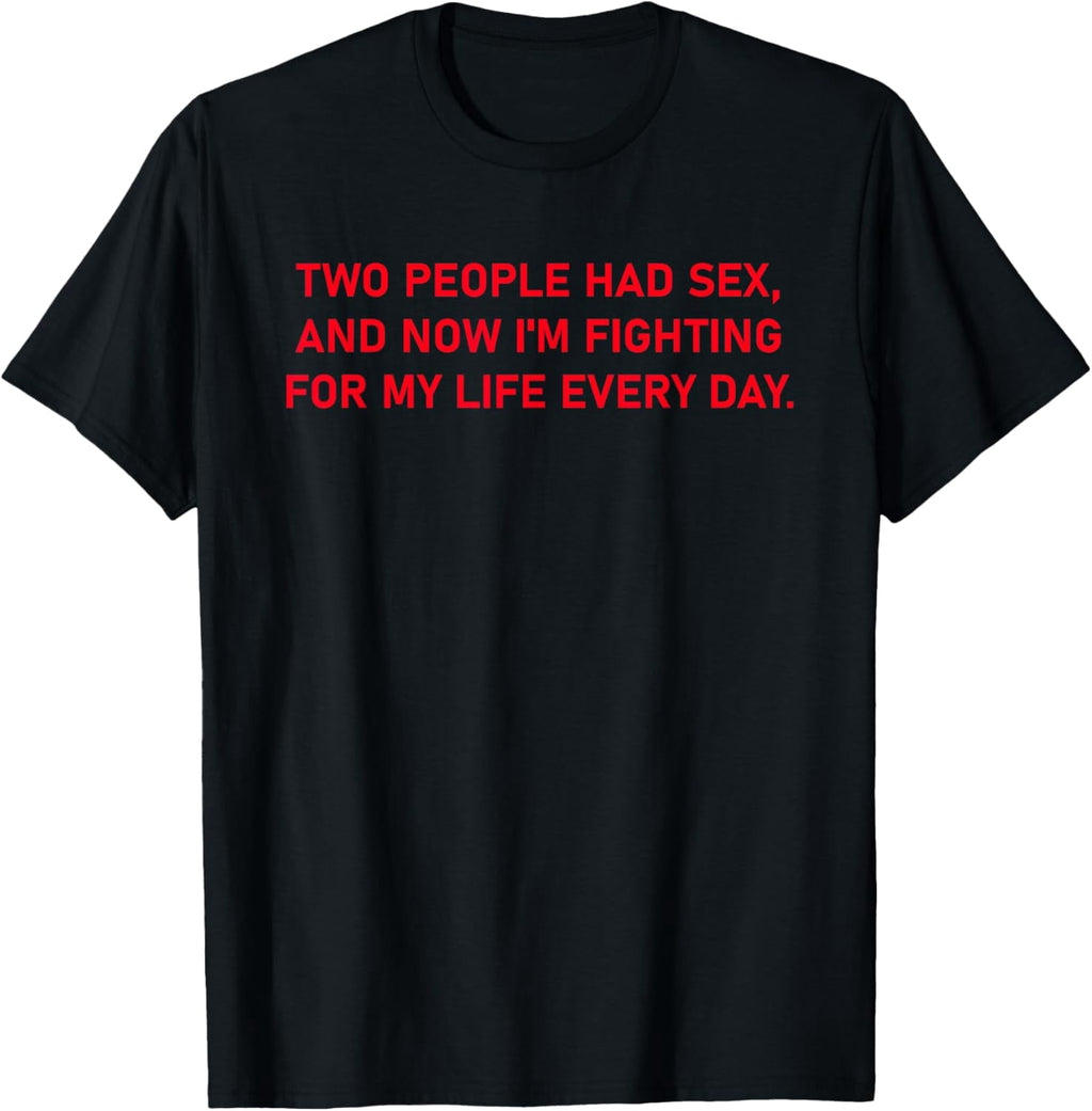 Funny Sarcastic Saying Hilarious Sarcasm Humour Men Women T-Shirt