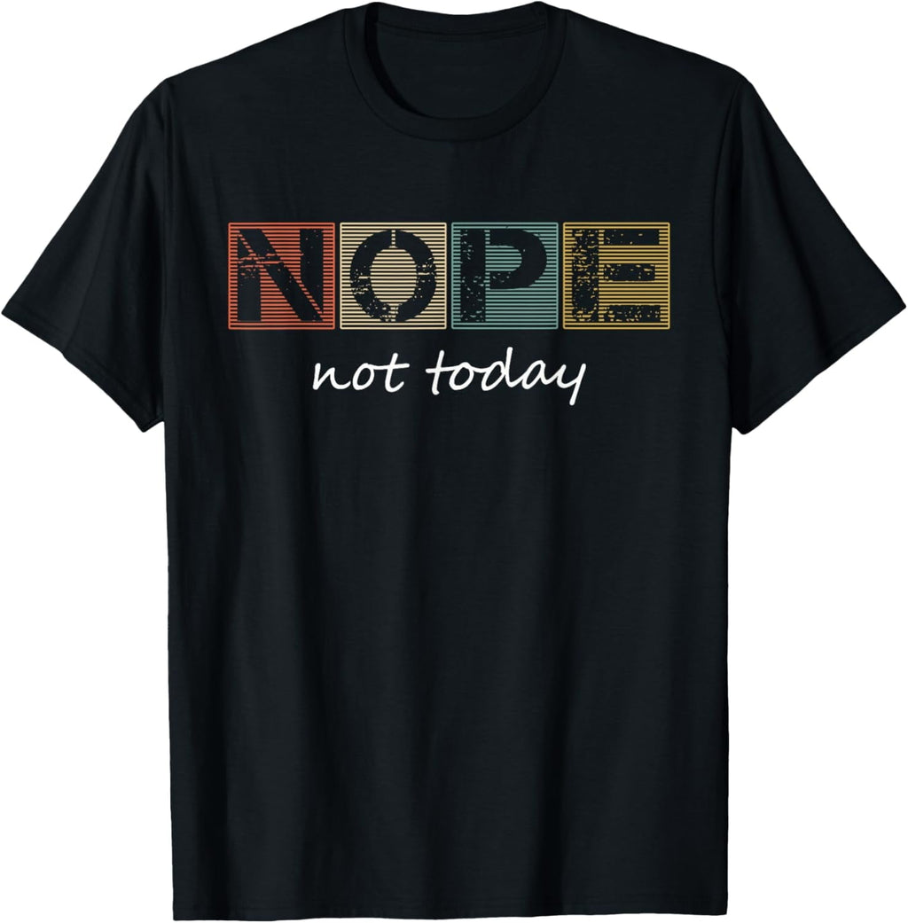 Funny Sarcastic Sayings Nope Not Today Vintage Graphic T-ShirtMen and women, Black T-shirt, size: Extra large