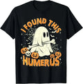 I Found This Humerus Halloween Ghost Humorous Saying Funny Unisex T-Shirt