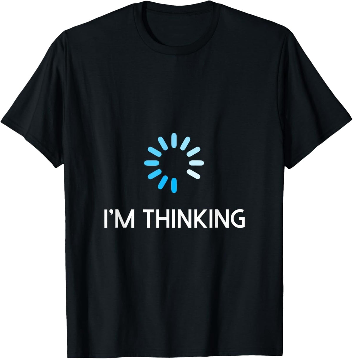 I'm Thinking T-Shirt For Geeks Nerds Funny Programmers Tee