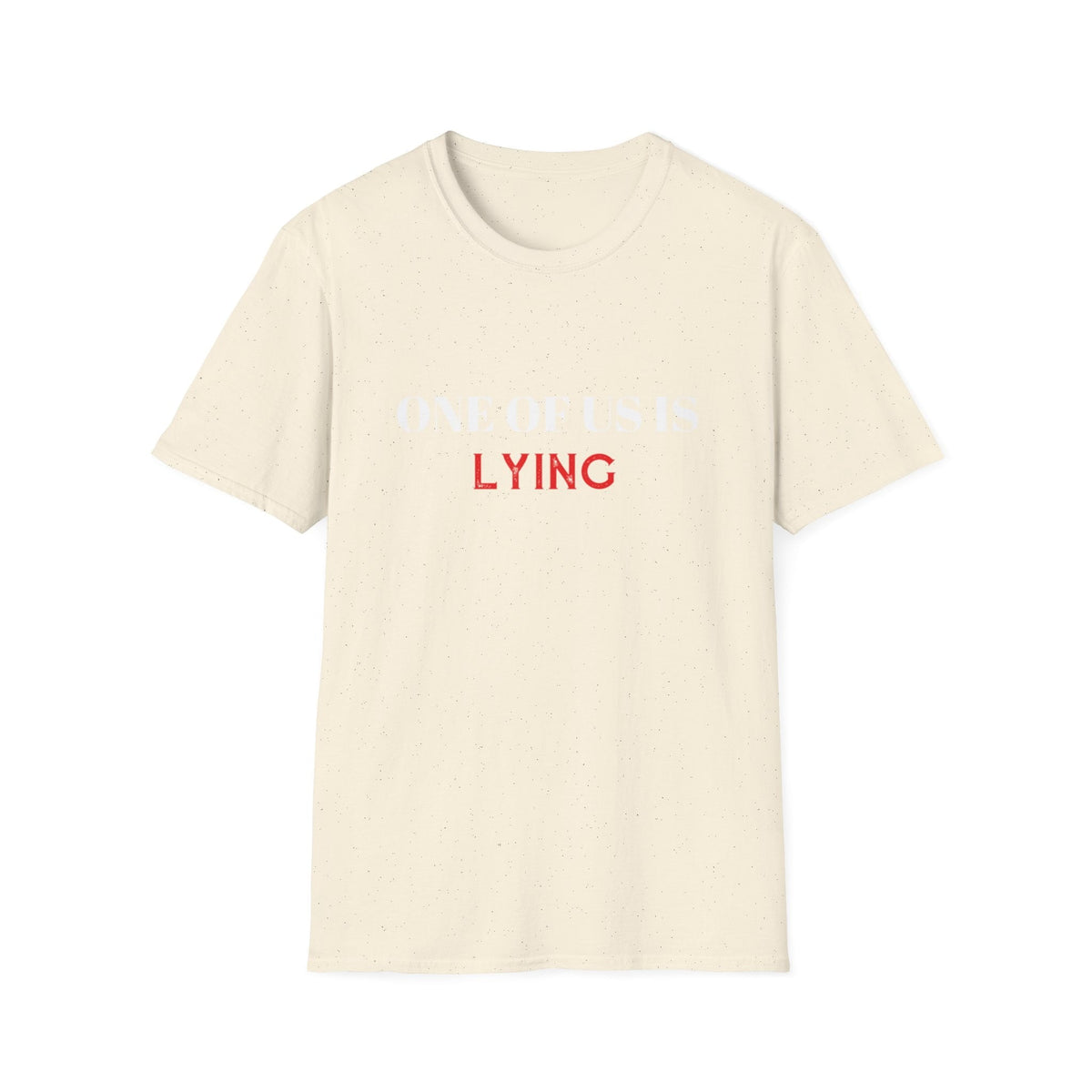 Lying Sarcasm Novelty Graphic Tees