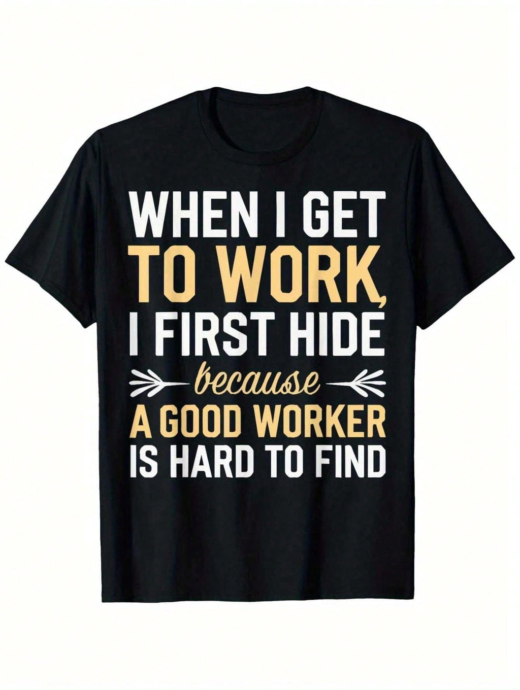 Men's Funny Work Graphic T-Shirt, Humorous Office Quote Tee, Casual Crew Neck Short Sleeve Cotton Shirt, Novelty Employee Humor Gift for Coworkers, Friends