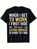 Men's Funny Work Graphic T-Shirt, Humorous Office Quote Tee, Casual Crew Neck Short Sleeve Cotton Shirt, Novelty Employee Humor Gift for Coworkers, Friends