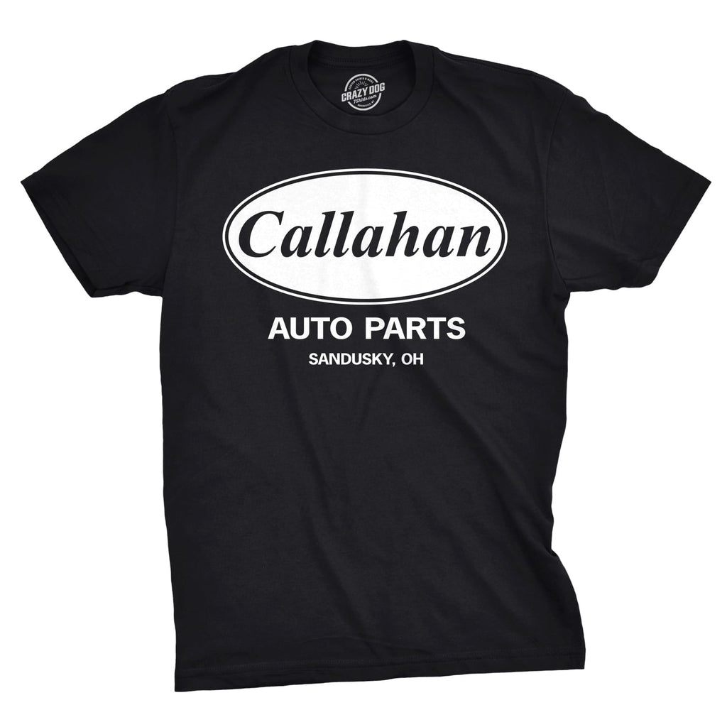 Mens Callahan Auto T shirt Funny Shirts Cool Humor Graphic Saying Sarcasm Tee Graphic Tees