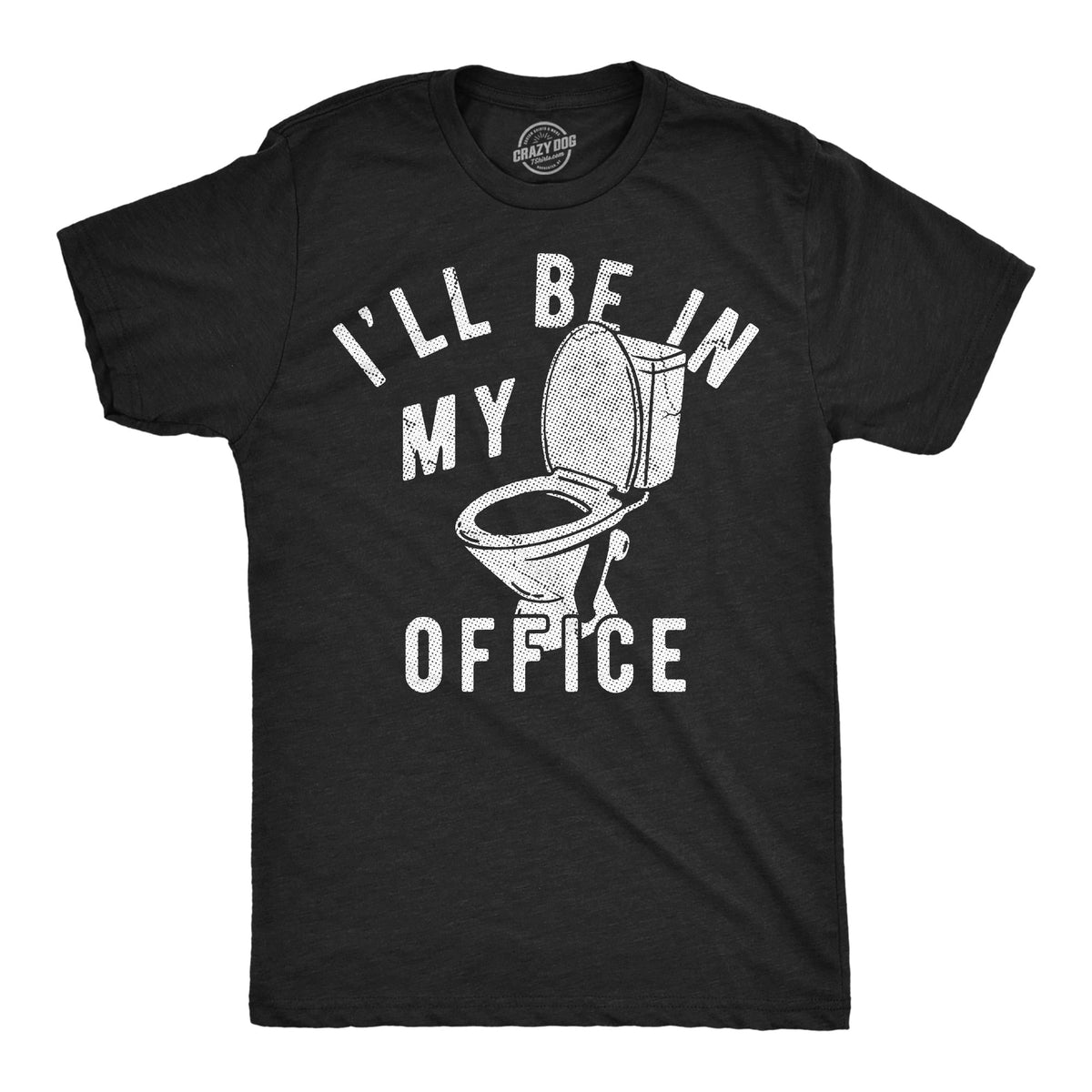 Mens Funny T Shirts Ill Be In My Office Toilet Sarcastic Tee For Men Graphic Tees
