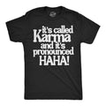 Mens Funny T Shirts Its Called Karma and Its Pronounced HAHA Sarcastic Graphic Novelty Tee for Men Graphic Tees