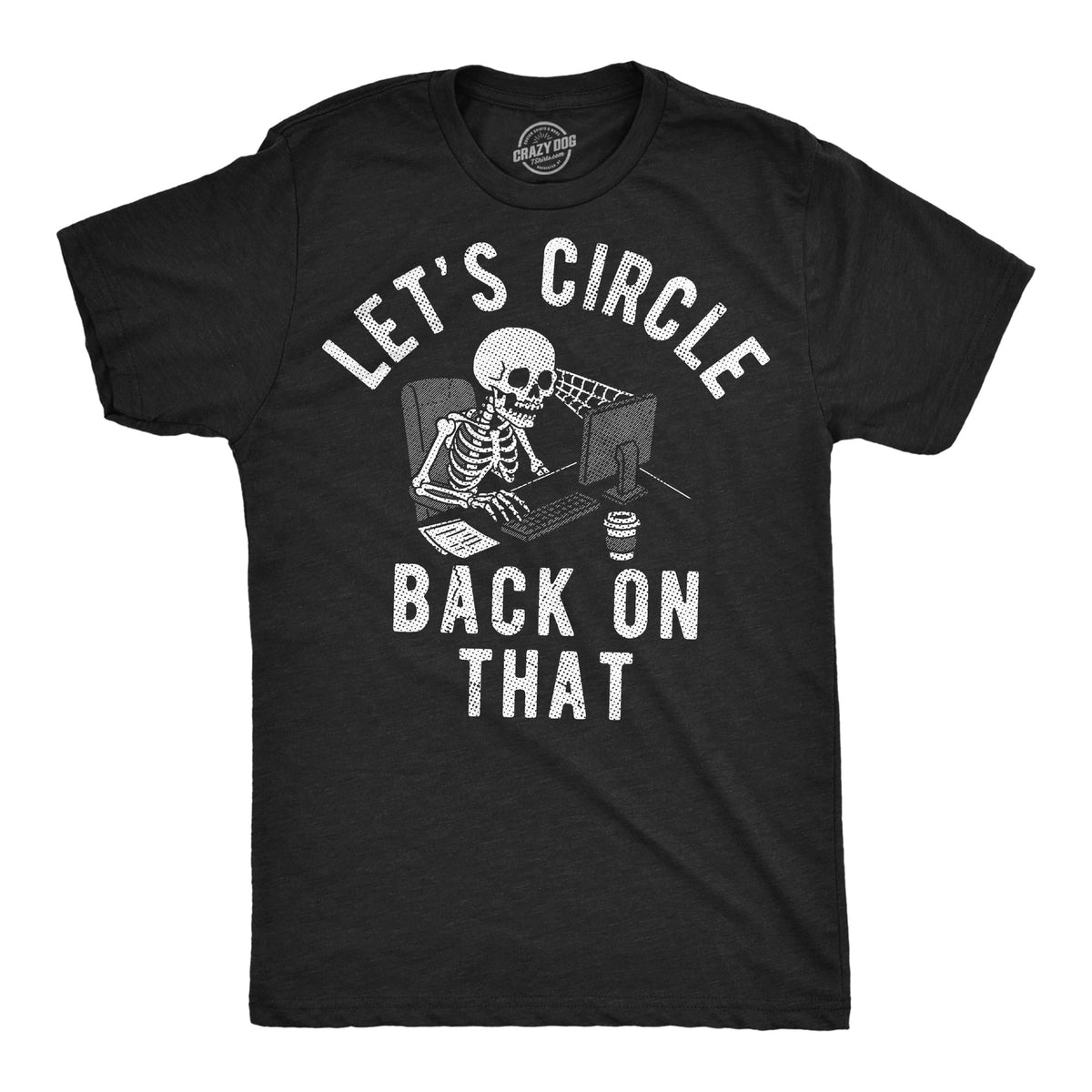 Mens Funny T Shirts Lets Circle Back On That Sarcastic Office Tee For Men Graphic Tees