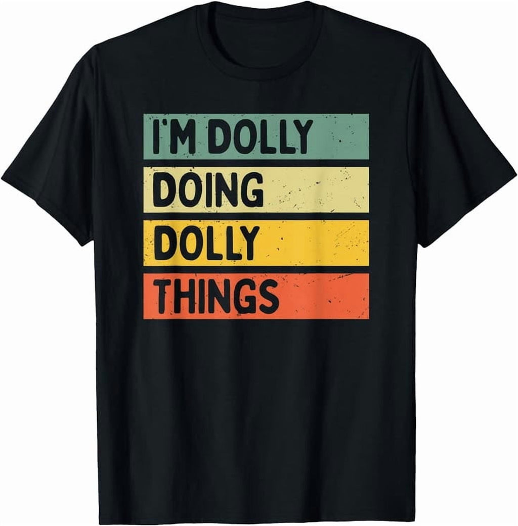 Personalized Gift Ideas Dolly I'm Dolly Doing Dolly Things Funny Retro-Modern V-Neck T-Shirt Black Small