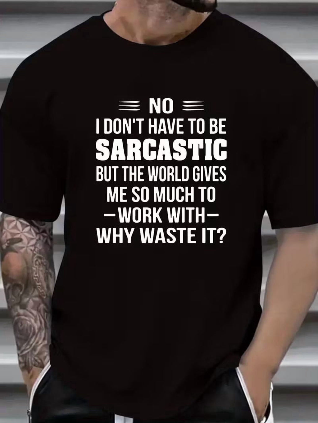 Plus Size Sarcasm Quote T-Shirts for Men - Crew Neck