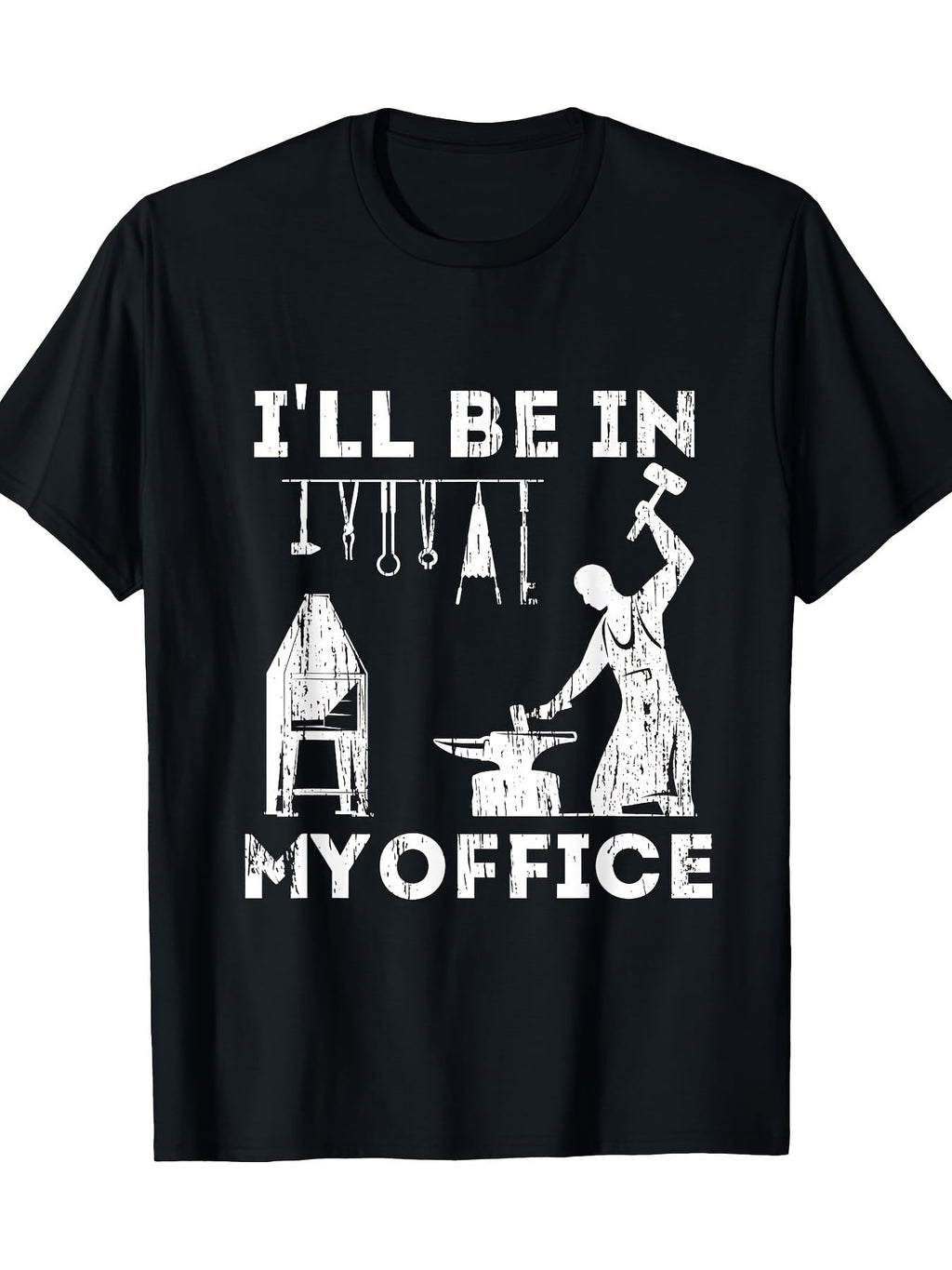 Sarcastic T-Shirts, Casual Tees for Weekend Vibes, T-Shirts with Lazy Quotes, Vintage Prints of Blacksmith Tools - "I'Ll Be in My Office" Retro Design, Smooth Texture, Comfortable Adult T-Shirts