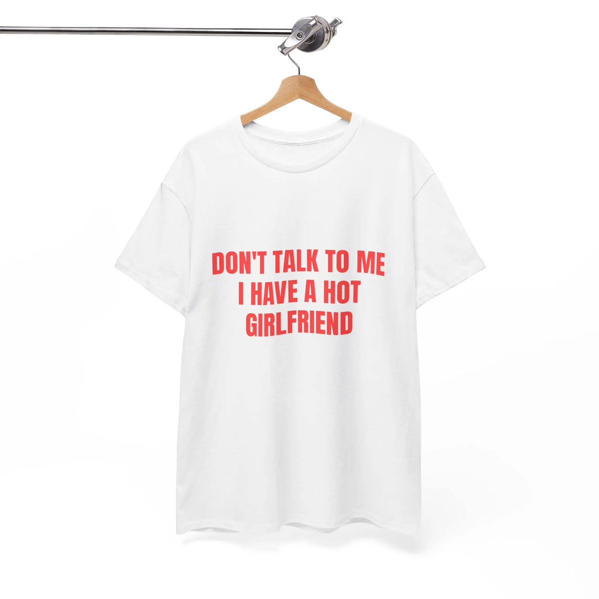 Don't Talk To Me I Have A Hot Girlfriend Graphic T‑Shirt, Funny Relationship Sarcastic Tee, Novelty Humor Short‑Sleeve Crewneck Shirt, Funny Gift for Boyfriend Men Clothing