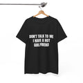 Don't Talk To Me I Have A Hot Girlfriend Graphic T‑Shirt, Funny Relationship Sarcastic Tee, Novelty Humor Short‑Sleeve Crewneck Shirt, Funny Gift for Boyfriend Men Clothing