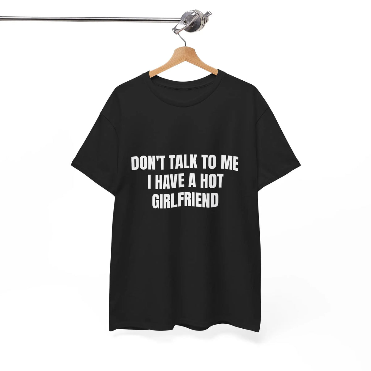 Don't Talk To Me I Have A Hot Girlfriend Graphic T‑Shirt, Funny Relationship Sarcastic Tee, Novelty Humor Short‑Sleeve Crewneck Shirt, Funny Gift for Boyfriend Men Clothing