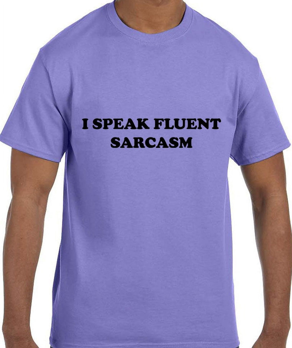 True City Life Funny Humor I Speak Fluent Sarcasm T-Shirt