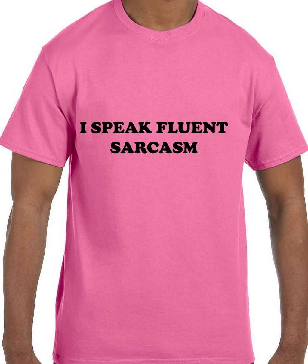 True City Life Funny Humor I Speak Fluent Sarcasm T-Shirt