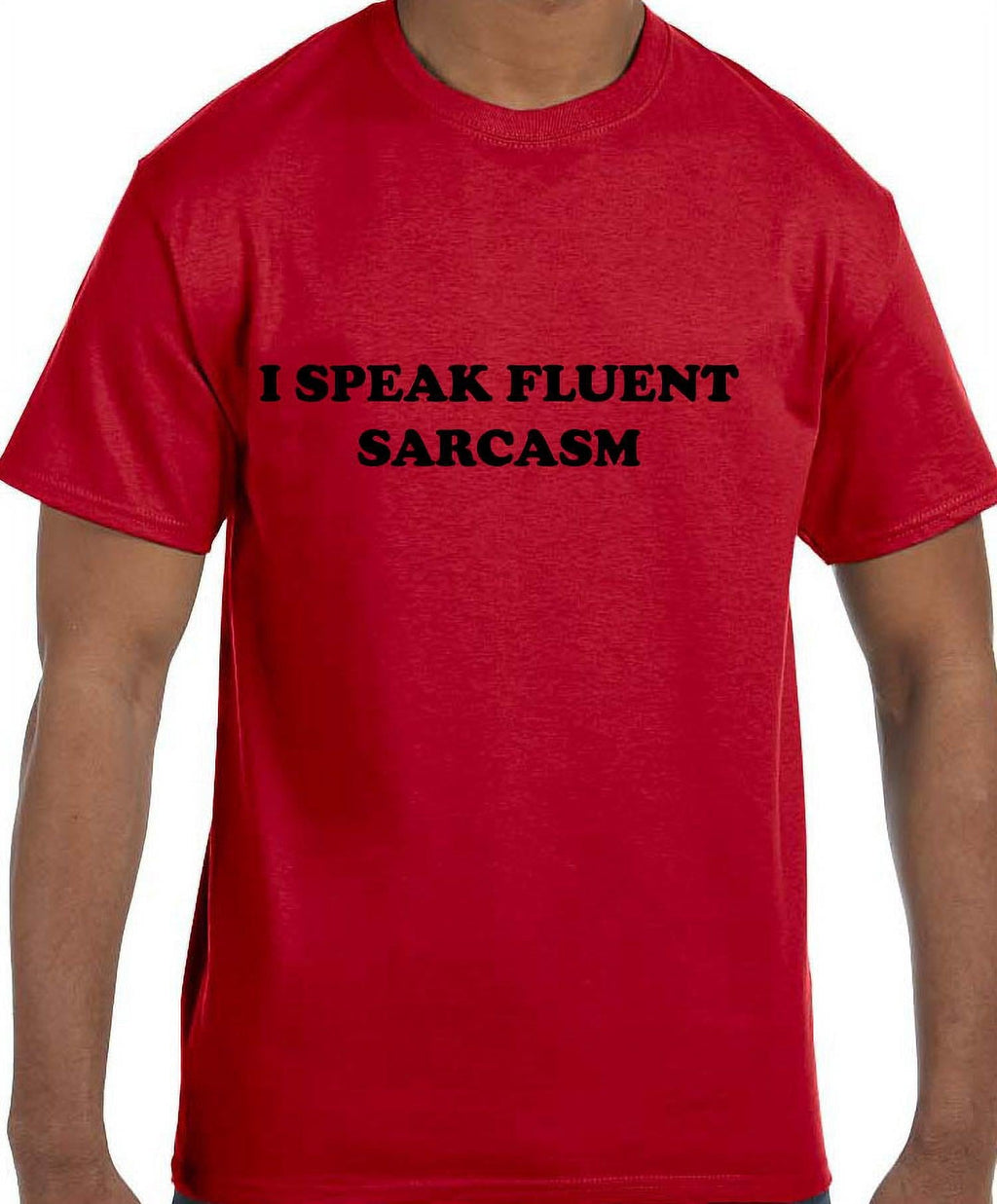 True City Life Funny Humor I Speak Fluent Sarcasm T-Shirt