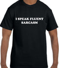 True City Life Funny Humor I Speak Fluent Sarcasm T-Shirt