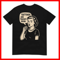 Vintage Sarcasm Tattoo Joke Retro Mom Quote Unisex T-Shirt Size S-5XL