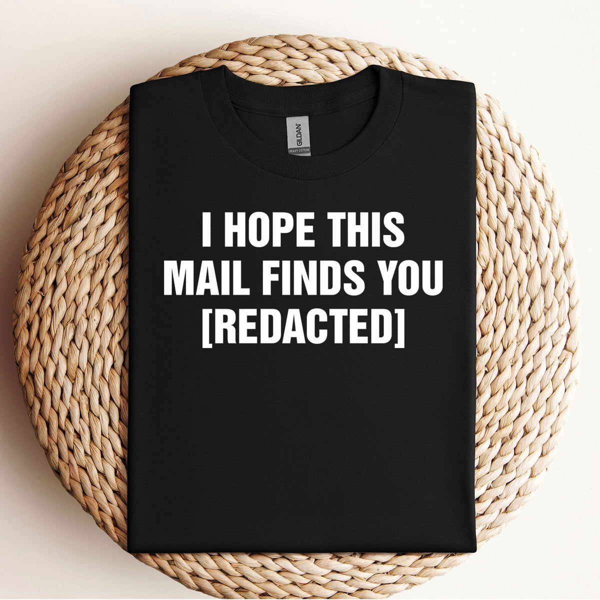 I Hope This Email Finds You [REDACTED] T-Shirt – Funny Office Censorship Tee – Sarcastic Workplace Gift