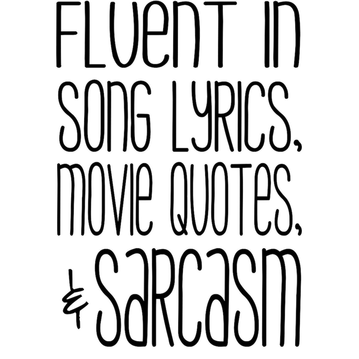 CafePress - Fluent In Song Lyrics, Movie Quotes, Sarcasm T Shi - Men's White Classic Cotton T-Shirts