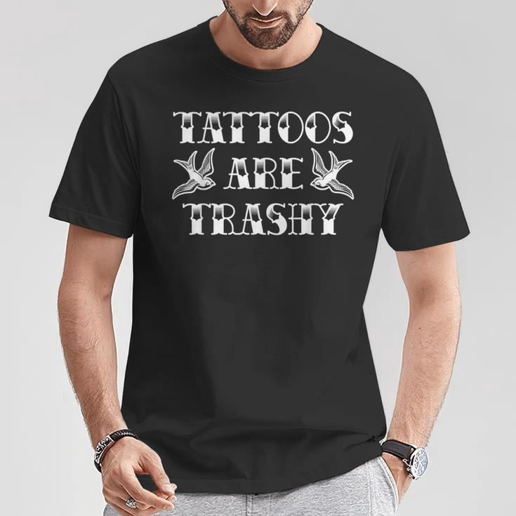 BABYFAMI Tattoo Trashy Vintage Tattoos Are Trashy Sarcasm T-Shirt, S, Black